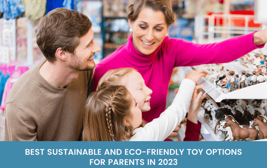 sustainable-and- eco-friendly-toy-options-2023