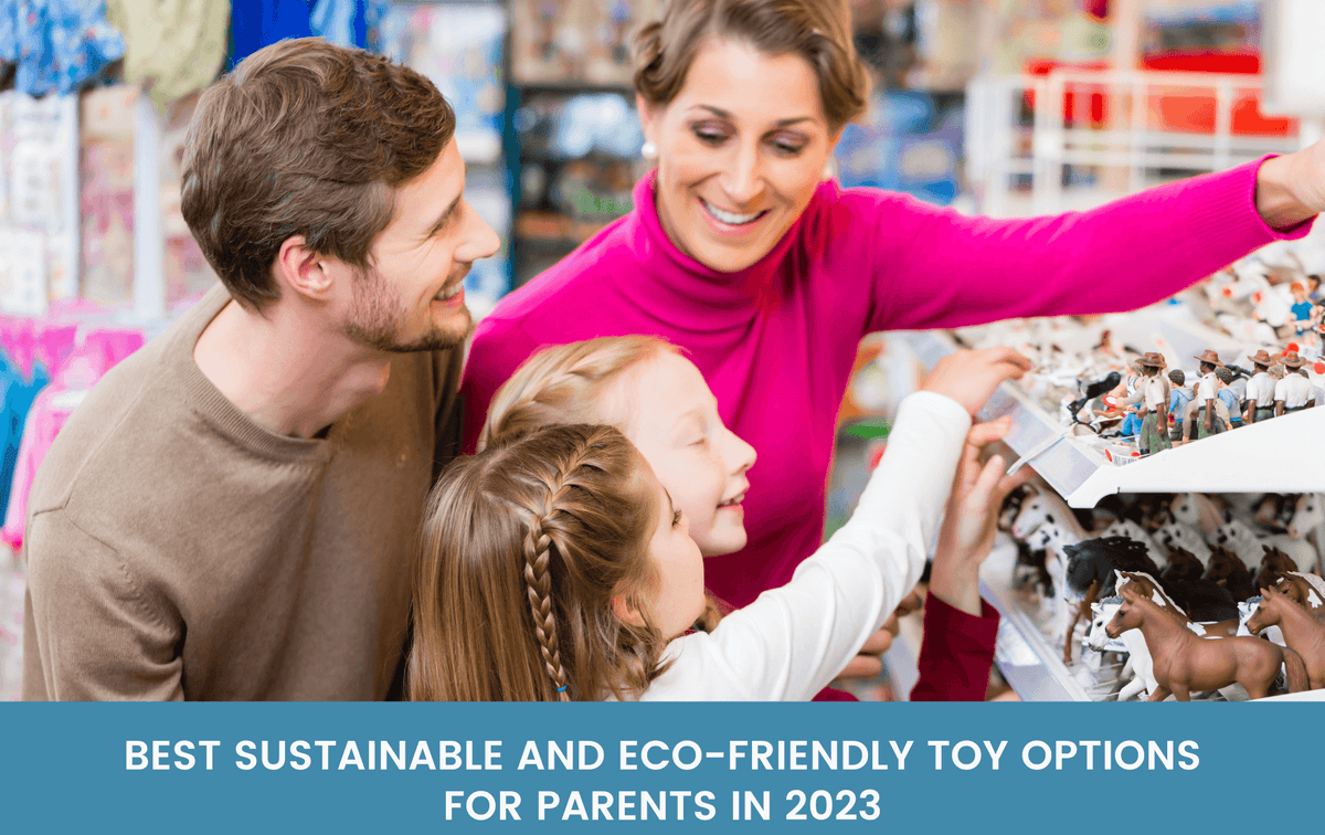Best sustainable and eco-friendly toy options for parents in 2023 – My ...