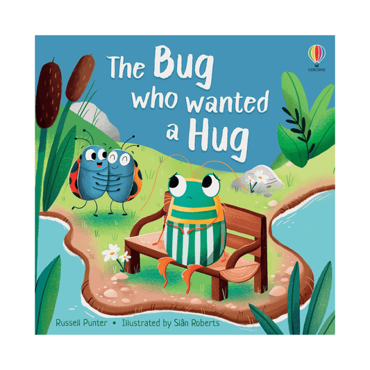 The Bug Who Wanted a Hug-Usborne